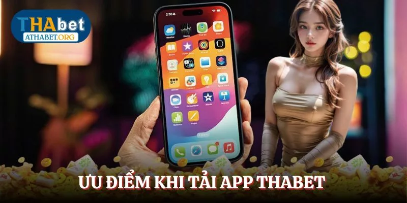 uu-diem-khi-tai-app-thabet